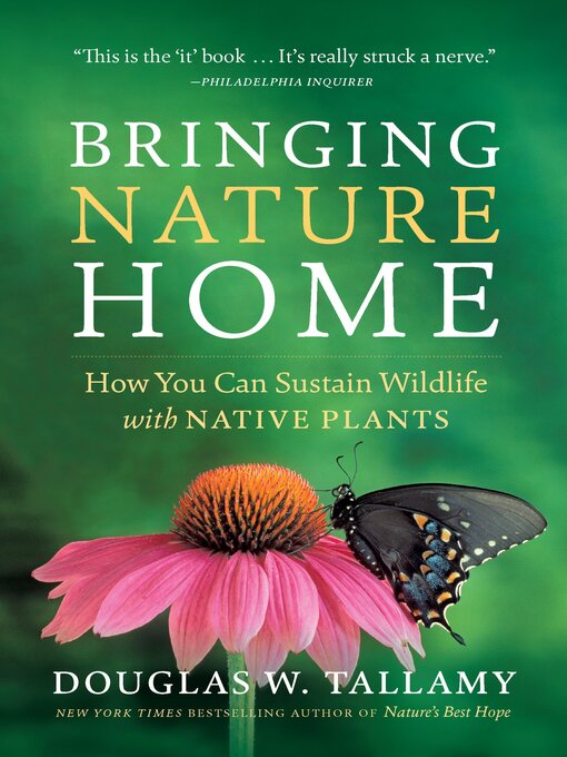 Title details for Bringing Nature Home by Douglas W. Tallamy - Available
